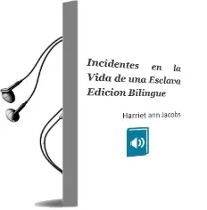 Descargar AudioLibro Incidentes en la Vida de una Esclava (Edicion Bilingüe) de Harriet Ann Jacobs año 1997