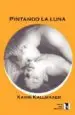 AudioLibro Pintando la Luna de Karin Kallmaker