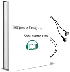 Descargar AudioLibro Serpes e Dragons de Xose Mariño Ferro año 1997