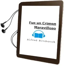 Descargar AudioLibro Fue un Crimen Maravilloso de Alfred Hitchcock año 1997