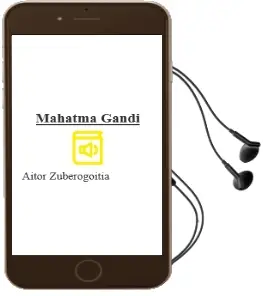 Descargar AudioLibro Mahatma Gandi de Aitor Zuberogoitia año 1997