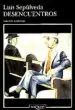 AudioLibro Desencuentros de Luis Sepulveda