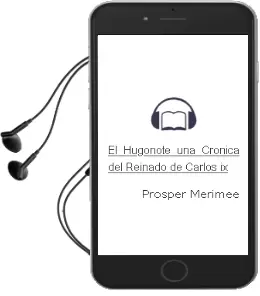 Descargar AudioLibro El Hugonote. una Cronica del Reinado de Carlos ix de Prosper Merimee año 1997