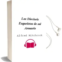 Descargar AudioLibro Los Dieciseis Esqueletos de mi Armario de Alfred Hitchcock año 1997