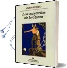 Descargar AudioLibro Los Misterios de la Opera de Javier Tomeo año 1997