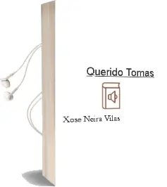 Descargar AudioLibro Querido Tomas de Xose Neira Vilas año 1997
