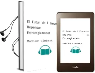 Descargar AudioLibro El Futur de l Empresa: Repensar-Lo Estrategicament de Xavier Gimbert año 1998