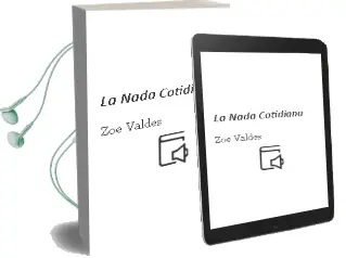 Descargar AudioLibro La Nada Cotidiana de Zoe Valdes año 1998