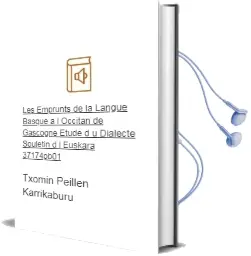 Descargar AudioLibro Les Emprunts de la Langue Basque a l Occitan de Gascogne: Etude d u Dialecte Souletin d l Euskara (37174Pb01) de Txomin Peillen Karrikaburu año 1998