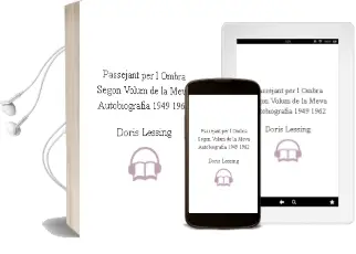 Descargar AudioLibro Passejant per l Ombra: Segon Volum de la Meva Autobiografia, 1949 -1962 de Doris Lessing año 1998