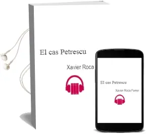 Descargar AudioLibro El cas Petrescu de Xavier Roca Ferrer año 1998