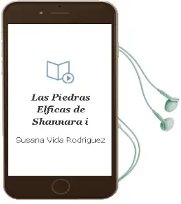 Descargar AudioLibro Las Piedras Elficas de Shannara, i de Susana Vida Rodriguez año 1998
