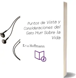 Descargar AudioLibro Puntos de Vista y Consideraciones del Gato Murr Sobre la Vida de E.T.A. Hoffmann año 1998