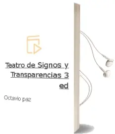 Descargar AudioLibro Teatro de Signos y Transparencias (3ª Ed.) de Octavio Paz año 1998