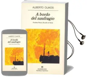 Descargar AudioLibro A Bordo del Naufragio ( Finalista Premio Herralde 1998) de Alberto Olmos año 1998