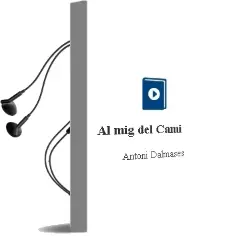 Descargar AudioLibro Al mig del Cami de Antoni Dalmases año 1998