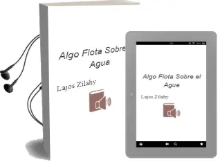 Descargar AudioLibro Algo Flota Sobre el Agua de Lajos Zilahy año 1998
