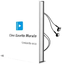 Descargar AudioLibro Cinc Escrits Morals de Umberto Eco año 1998