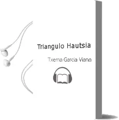 Descargar AudioLibro Triangulo Hautsia de Txema Garcia Viana año 1998