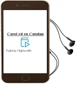 Descargar AudioLibro Carol (Ed. en Catalan) de Patricia Highsmith año 1998