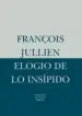 AudioLibro Elogio de lo Insipido: A Partir de la Estetica y del Pensamiento Chino de François Jullien