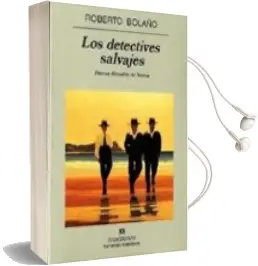 Descargar AudioLibro Los Detectives Salvajes (Premio Herralde de Novela 1998) de Roberto Bolaño año 1998