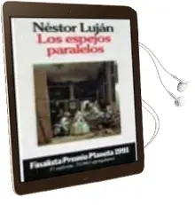 Descargar AudioLibro Los Espejos Paralelos (4ª Ed.) (Finalista Premio Planeta 1991) de Nestor Lujan año 1998