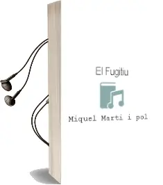 Descargar AudioLibro El Fugitiu de Miquel Marti I Pol año 1998