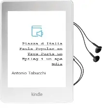 Descargar AudioLibro Piazza d Italia : Faula Popular en Tres Parts, un Epileg i un ape Ndix de Antonio Tabucchi año 1998