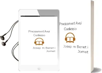 Descargar AudioLibro Precisament Avui: Confessio de Josep M. Benet I Jornet año 1998