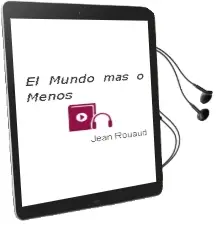 Descargar AudioLibro El Mundo mas o Menos de Jean Rouaud año 1998