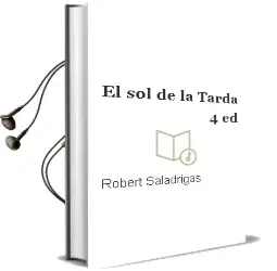 Descargar AudioLibro El sol de la Tarda (4ª Ed.) de Robert Saladrigas año 1998