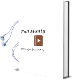 Descargar AudioLibro Full Monty de Wendy Holden año 1998