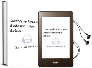 Descargar AudioLibro Lorategiko Festa eta Beste Kontakizun Batzuk de Katherine Mansfield año 1998
