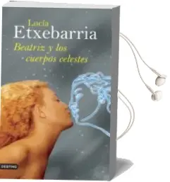 Descargar AudioLibro Beatriz y los Cuerpos Celestes (Premio Nadal 1998) de Lucia Etxebarria año 1998