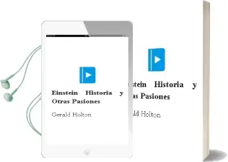 Descargar AudioLibro Einstein, Historia y Otras Pasiones de Gerald Holton año 1998