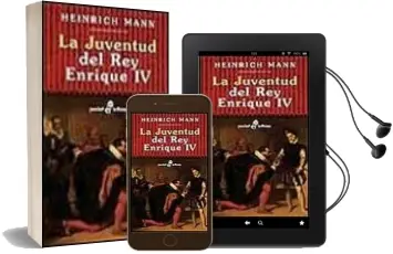 Descargar AudioLibro La Juventud del rey Enrique iv de Heinrich Mann año 1998