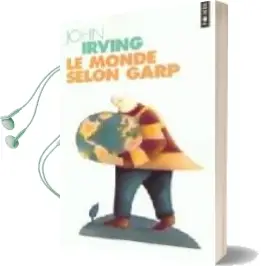 Descargar AudioLibro Le Monde Selon Garp de John Irving año 1998