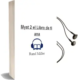 Descargar AudioLibro Myst 2: El Libro de Ti`Ana de Rand Miller año 1998