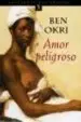 AudioLibro Amor Peligroso de Ben Okri