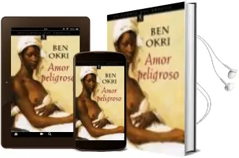 Descargar AudioLibro Amor Peligroso de Ben Okri año 1998