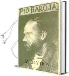 Descargar AudioLibro Ayer y hoy de Pio Baroja año 1998
