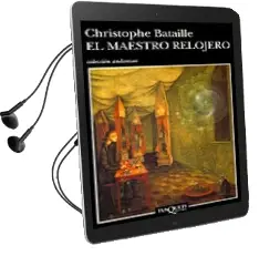 Descargar AudioLibro El Maestro Relojero de Christophe Bataille año 1998