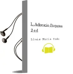 Descargar AudioLibro L Adoracio Perpetua (2ª Ed.) de Lluis Maria Todo año 1998