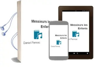 Descargar AudioLibro Messieurs les Enfants de Daniel Pennac año 1998