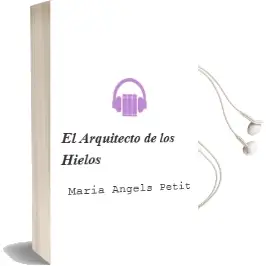 Descargar AudioLibro El Arquitecto de los Hielos de Maria Angels Petit año 1998
