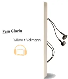 Descargar AudioLibro Para Gloria de William T. Vollmann año 1998