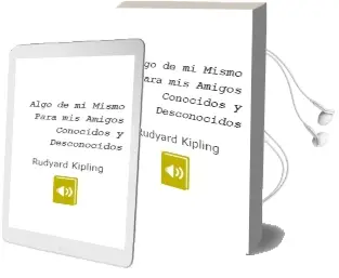 Descargar AudioLibro Algo de mi Mismo: Para mis Amigos Conocidos y Desconocidos de Rudyard Kipling año 1998