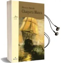 Descargar AudioLibro Chaqueta Blanca o el Mundo en un Buque de Guerra de Herman Melville año 1998
