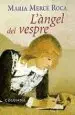 AudioLibro L Angel del cap Vespre (3ª ed) de Maria Merce Roca